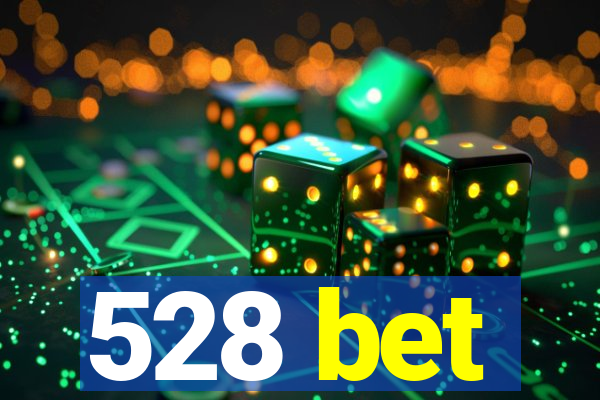 528 bet